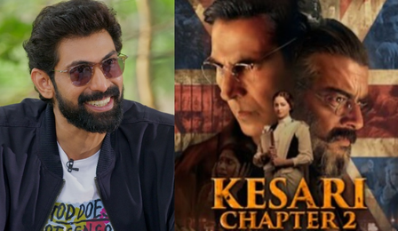 Rana Daggubati reviews Akshay Kumar’s ‘Kesari Chapter 2’