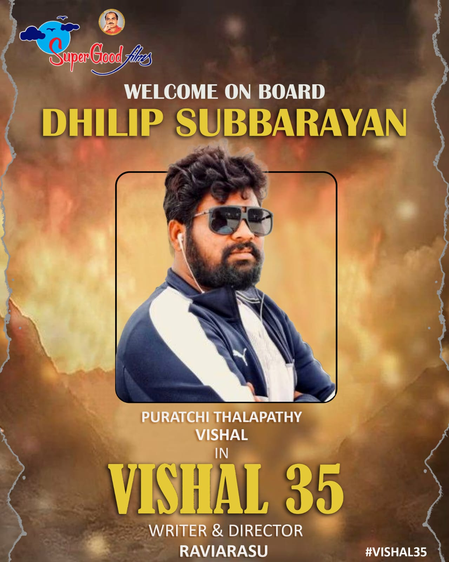 Stunt choreographer Dhilip Subbarayan comes on board #Vishal35