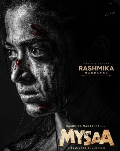Birthday girl Rashmika Mandanna appears in a gritty, fierce avatar in ‘Mysaa’ poster