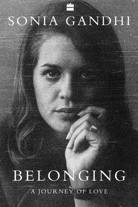 HarperCollins to publish Sonia Gandhi’s memoir ‘Belonging’, release slated for Nov 10